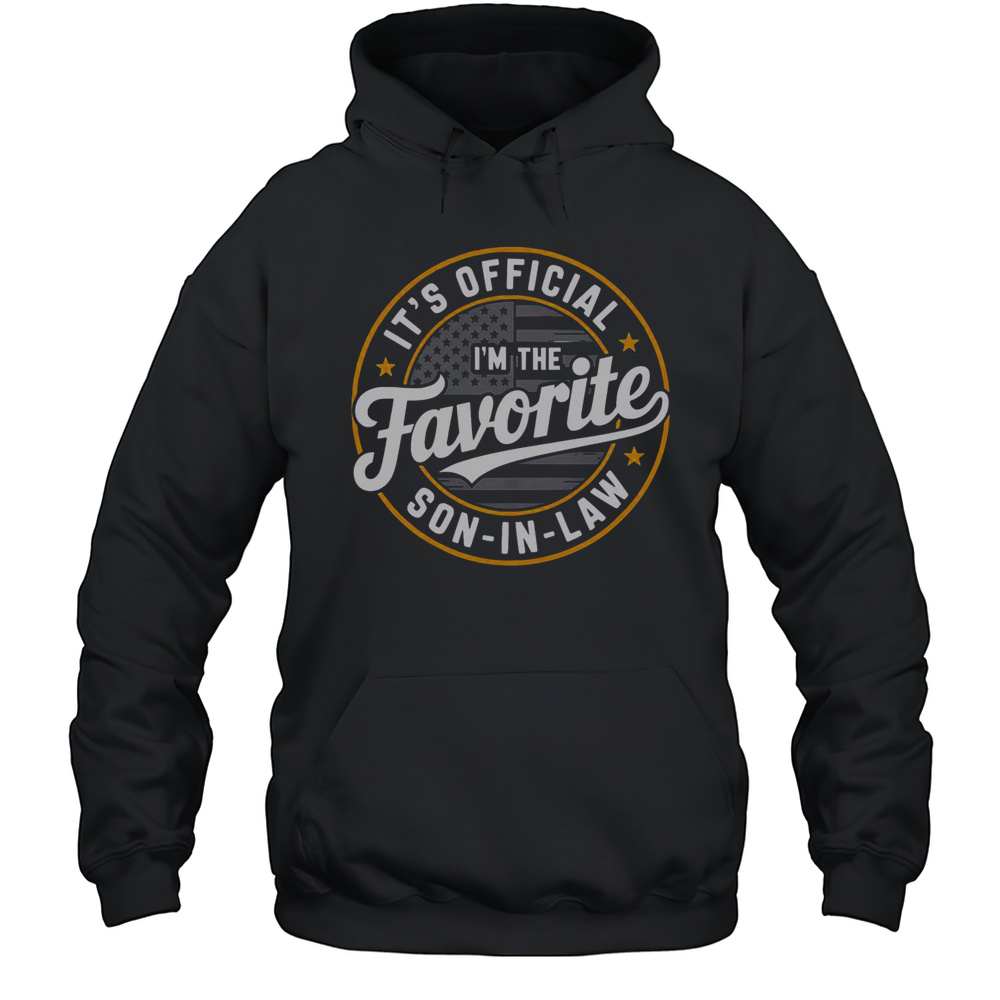 Funny Im The Favorite Son In Law Vintage T-Shirt Unisex Hoodie