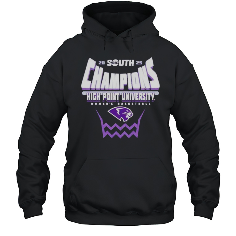 High Point Panthers 2025 Big South Womens Basketball Conference Tournament Champions Shirt Unisex Hoodie