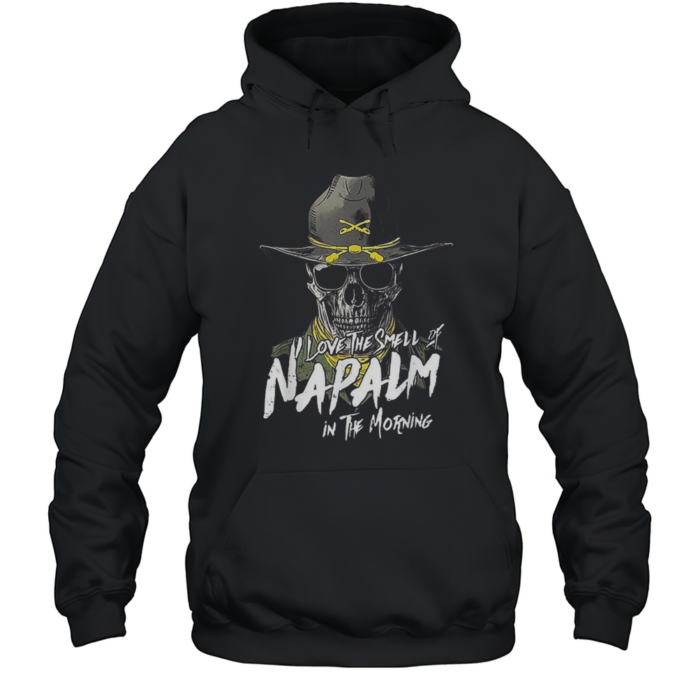 I Love The Smell Of Napalm In The Morning Cowboy Skull T-shirt Unisex Hoodie