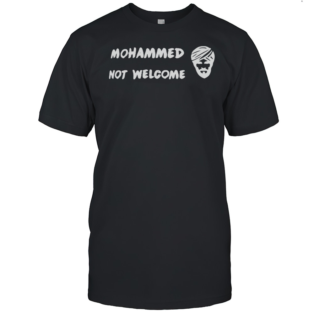 Mohammed Not Welcome T-shirt