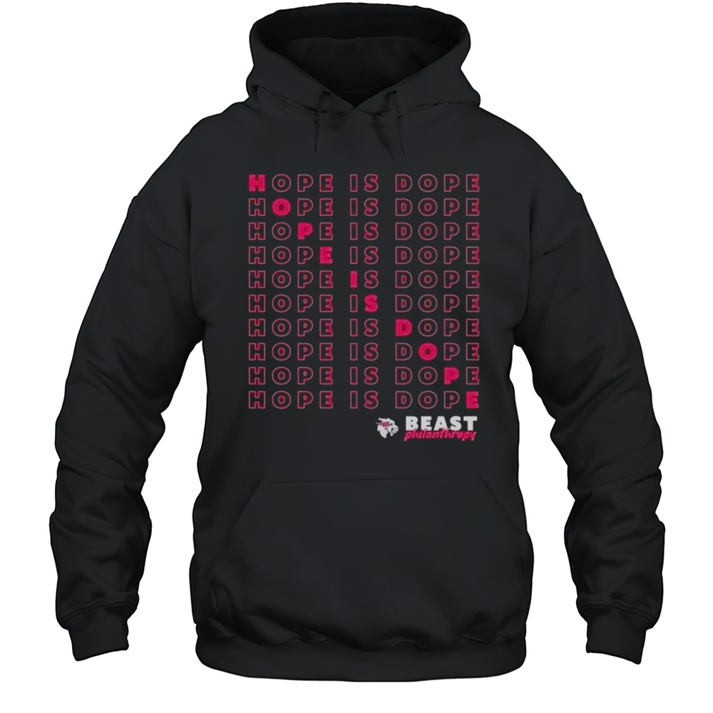 Mrbeast Philanthropy Hope Is Dope T-shirt Unisex Hoodie
