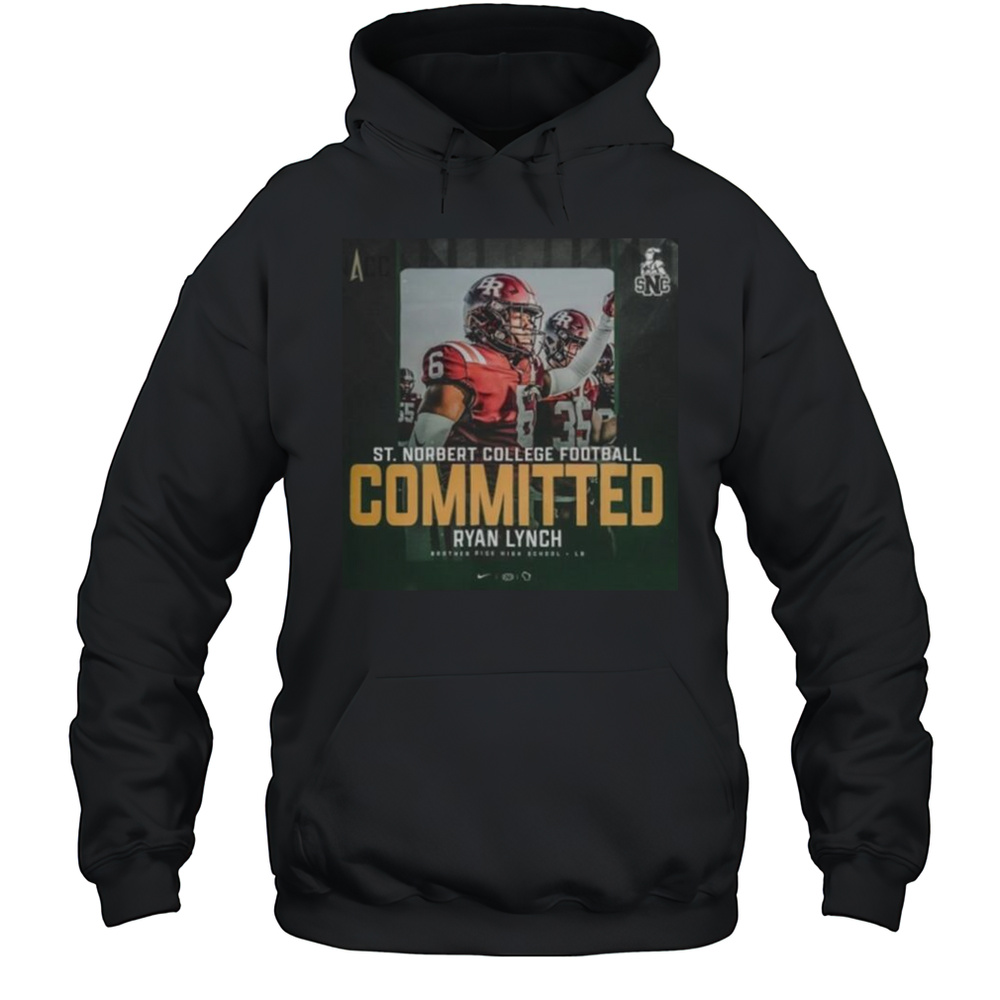 NACC St Norbert College Football Committed Ryan Lynch Brother Rice High School LB Poster T-Shirt Unisex Hoodie