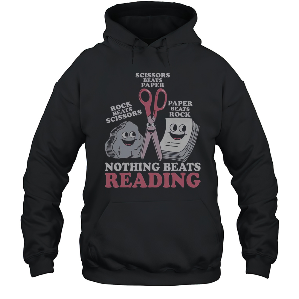 Nice Nothing Beats Reading Rock Paper Scissors T-Shirt Unisex Hoodie
