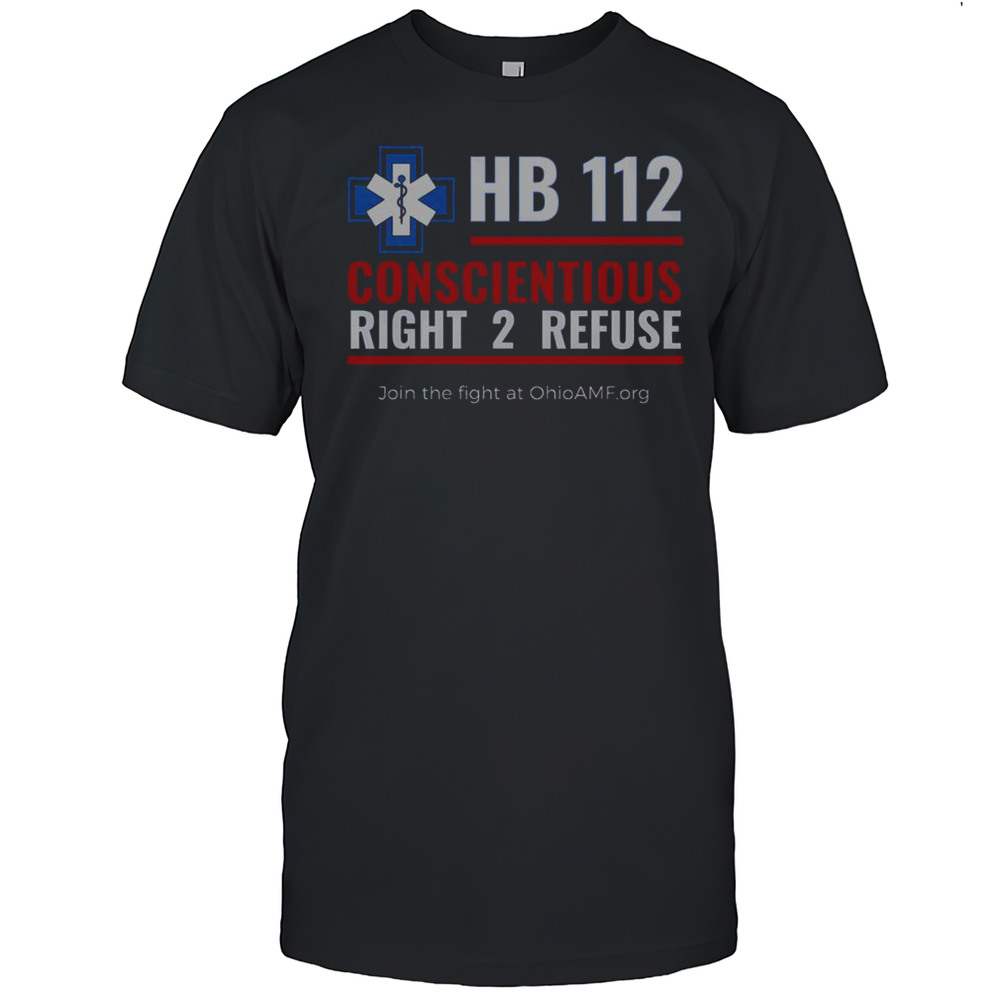 Official HB 112 Right 2 Refuse T-Shirt