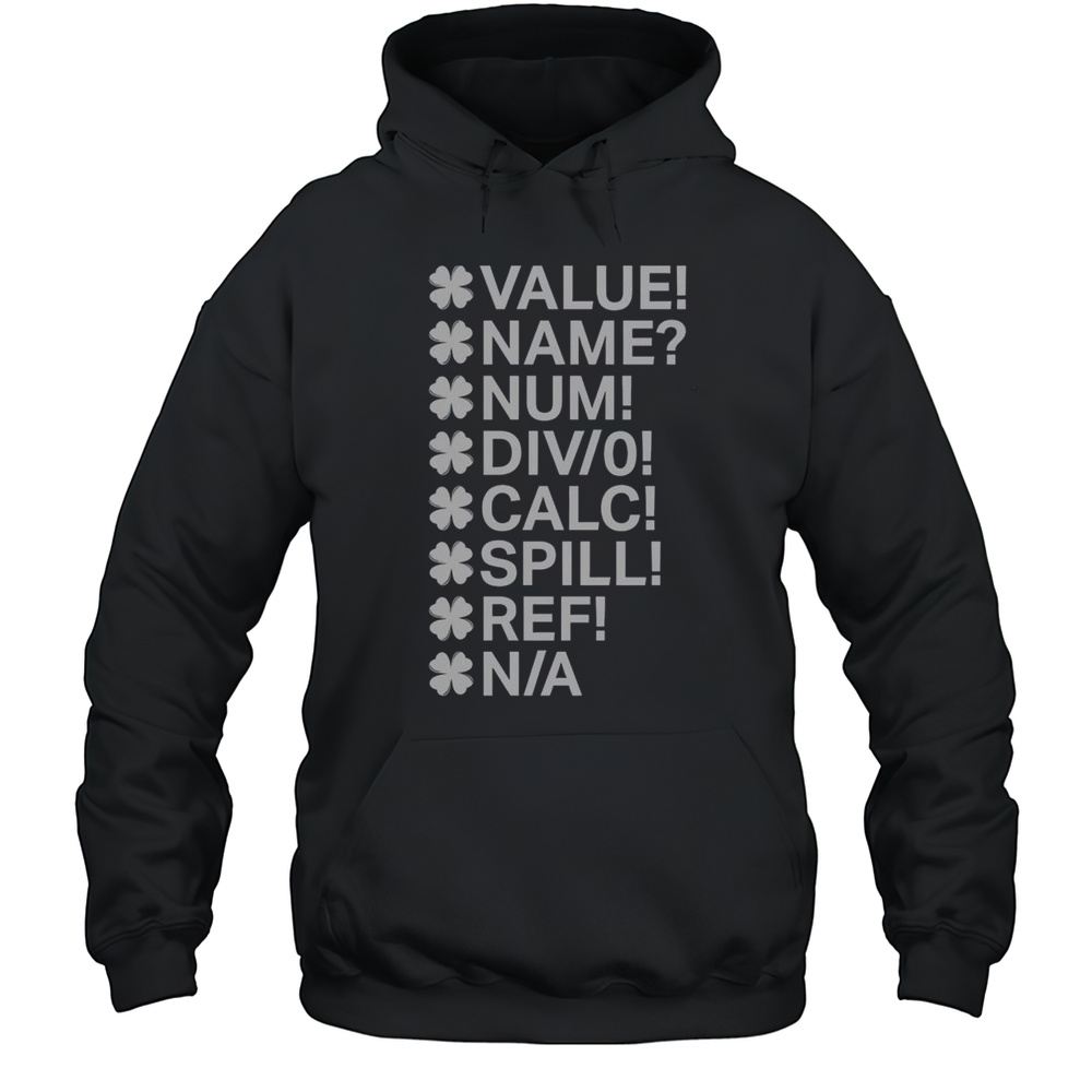 Official Irish Clover Excel Errors T-Shirt Unisex Hoodie