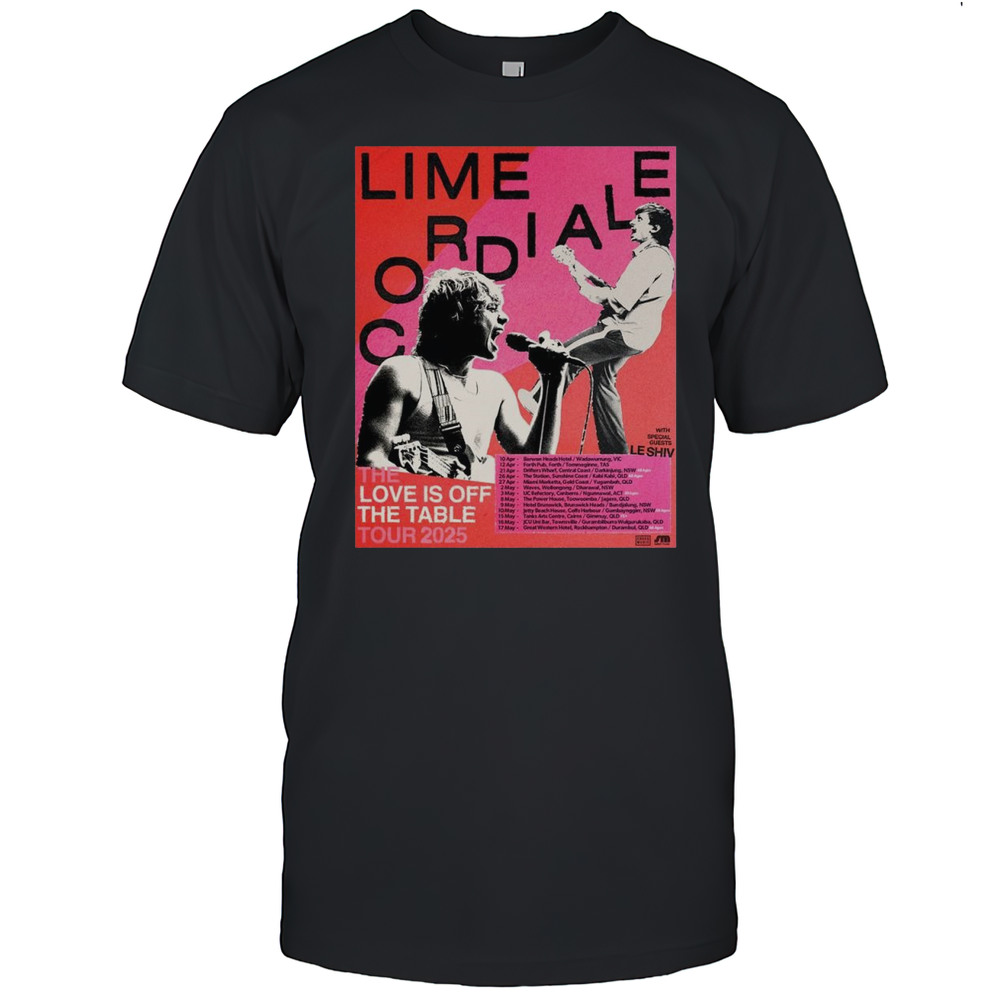 Poster Lime Cordiale The Love Is Off The Table Tour 2025 With Special Guests Le Shiv 10 Apr  17 May T-shirt