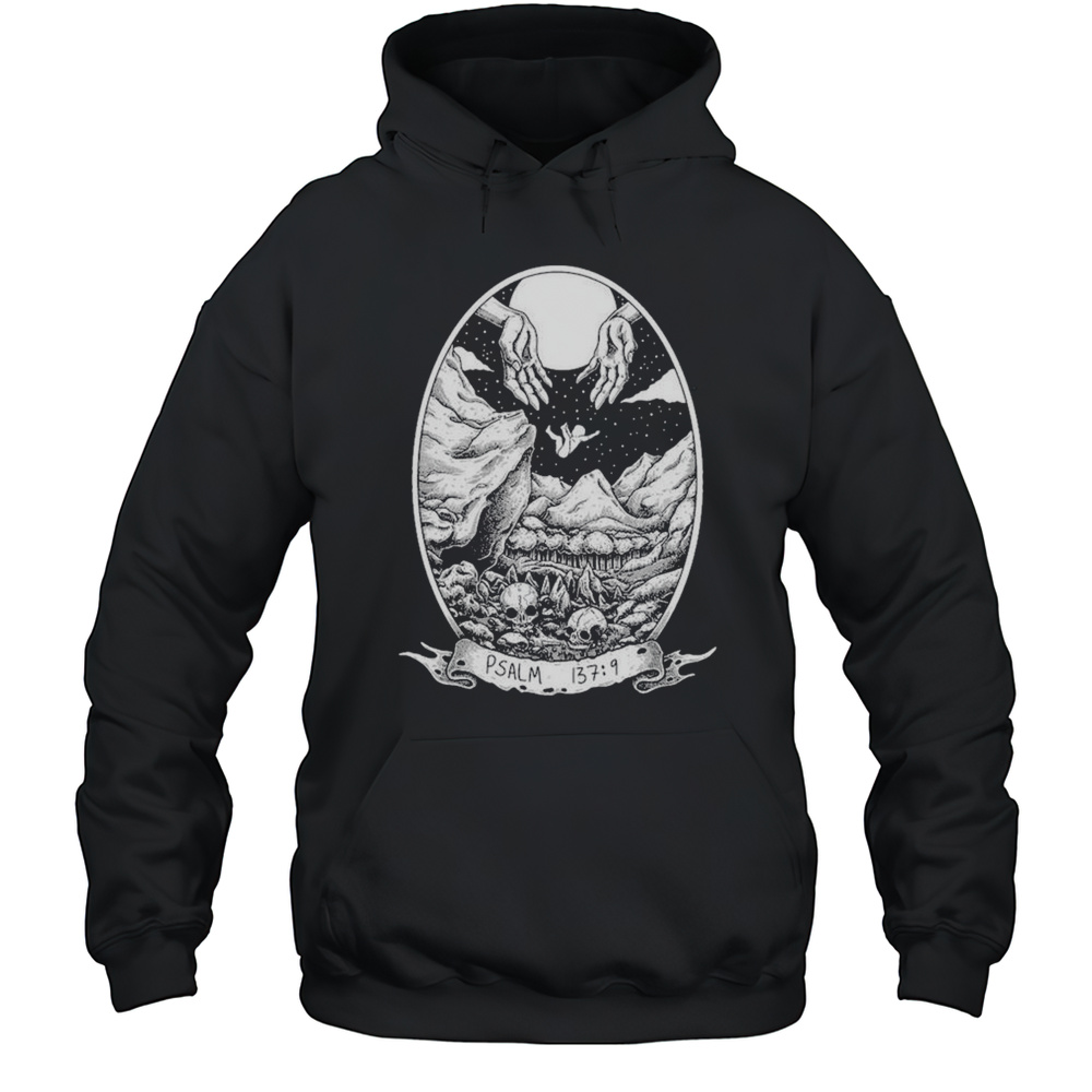 Psalm 137 9 Hands T-shirt Unisex Hoodie