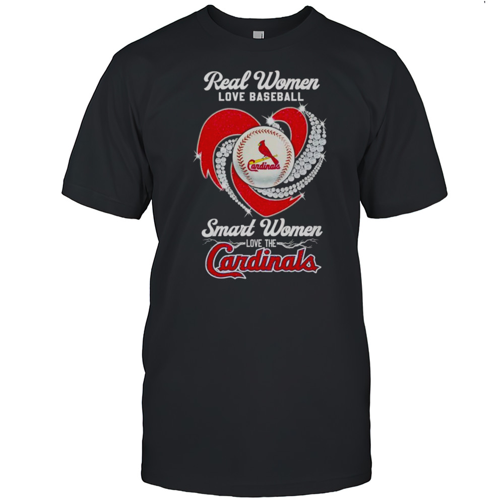 Real Women Love Baseball Smart Women Love The Cardinals Diamond Shirt