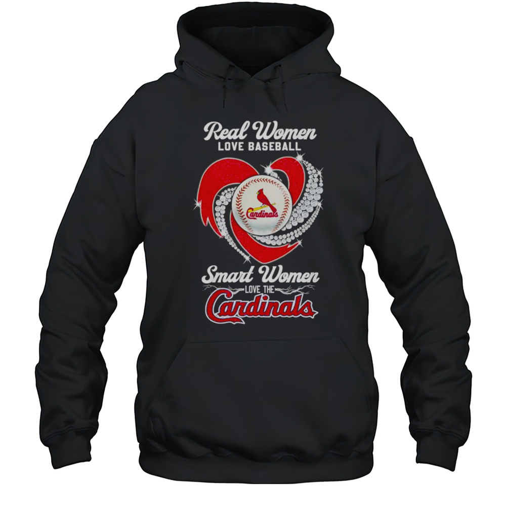 Real Women Love Baseball Smart Women Love The Cardinals Diamond Shirt Unisex Hoodie