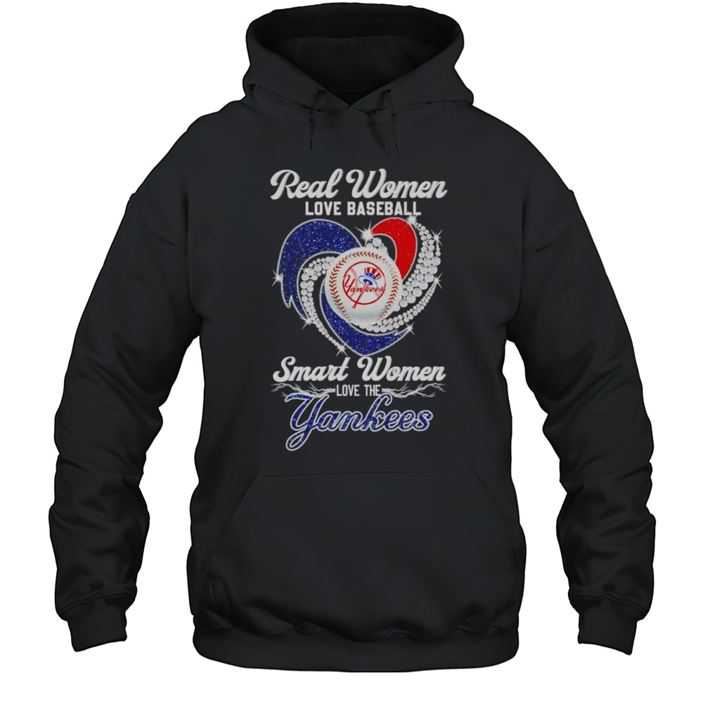 Real Women Love Baseball Smart Women Love The Yankees Diamond Shirt Unisex Hoodie