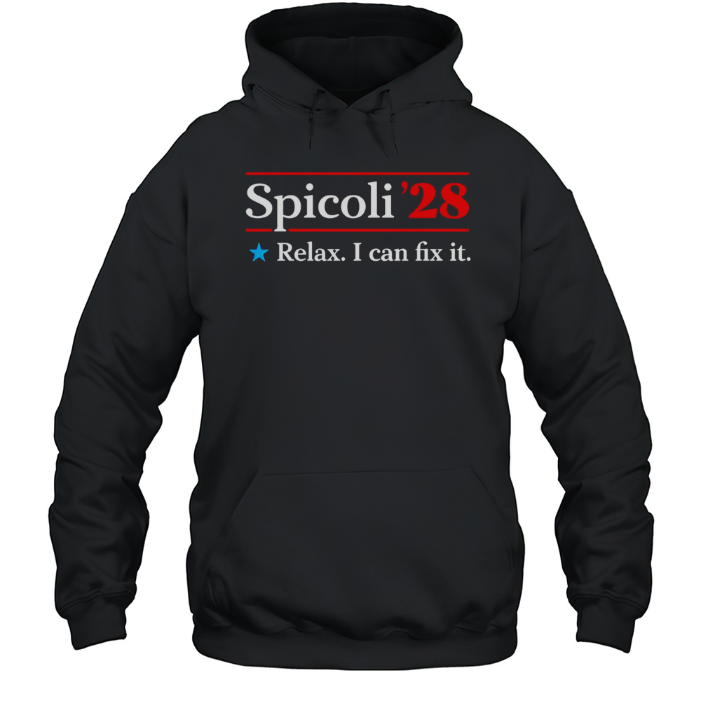 Spicoli 2028 Relax I Can Fix It Shirt Unisex Hoodie