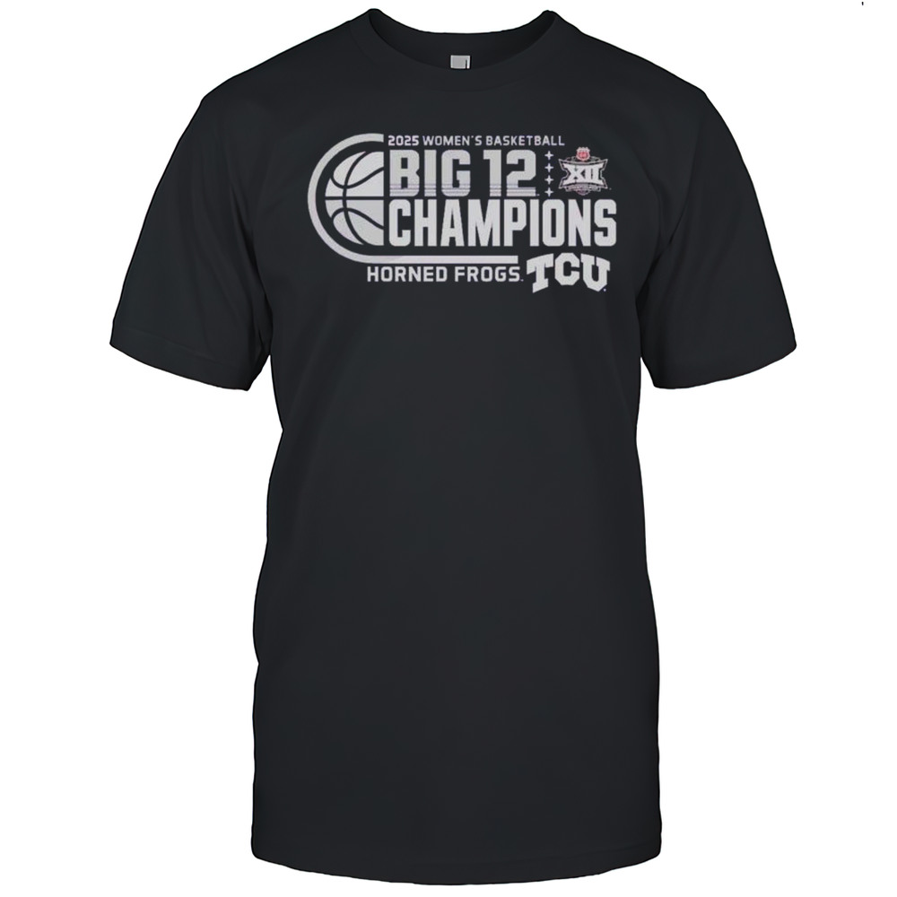 TCU Horned Frogs 2025 Big 12 Womens Basketball Conference Tournament Champions Shirt