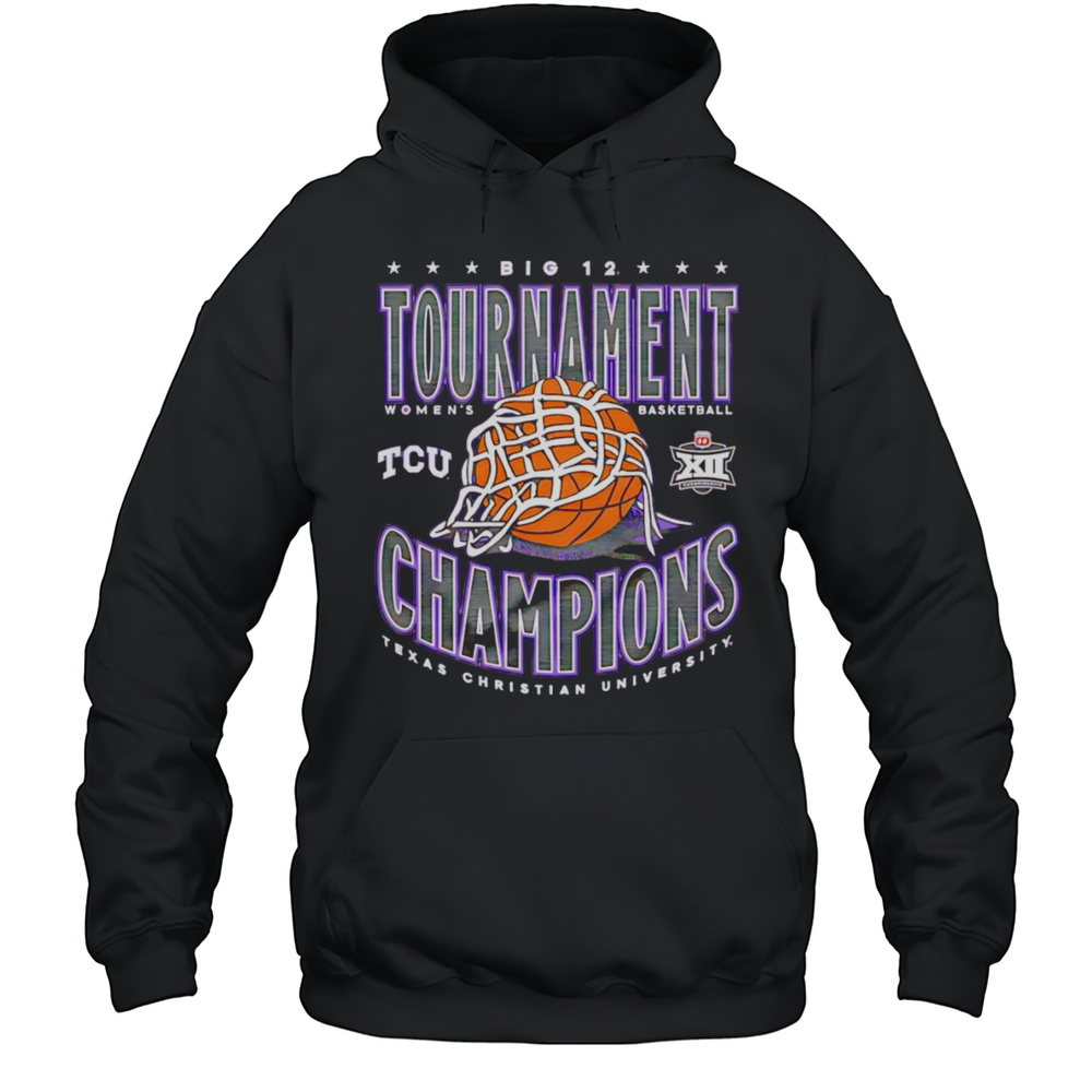 TCU Womens Basketball Big 12 Champs Shirt Unisex Hoodie