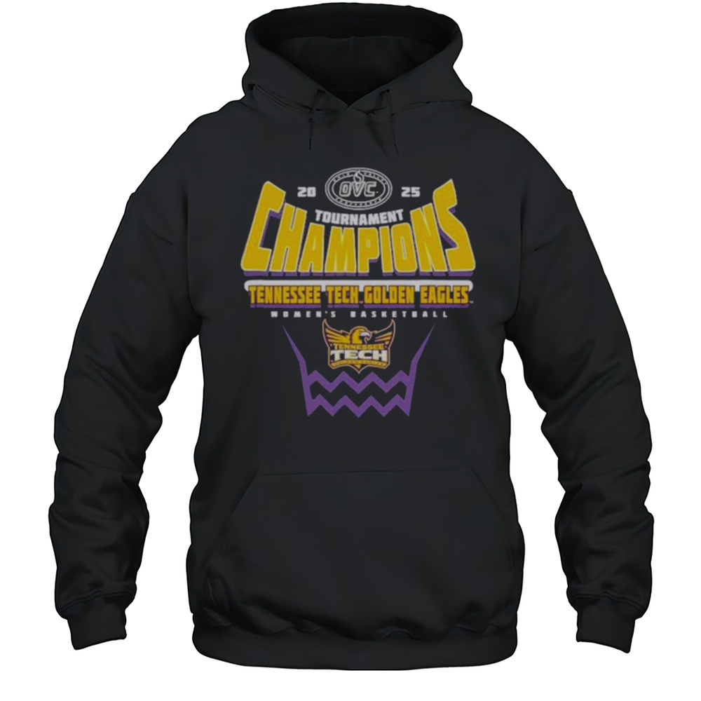 Tennessee Tech Golden Eagles 2025 OVC Womens Basketball Conference Tournament Champions T-Shirt Unisex Hoodie
