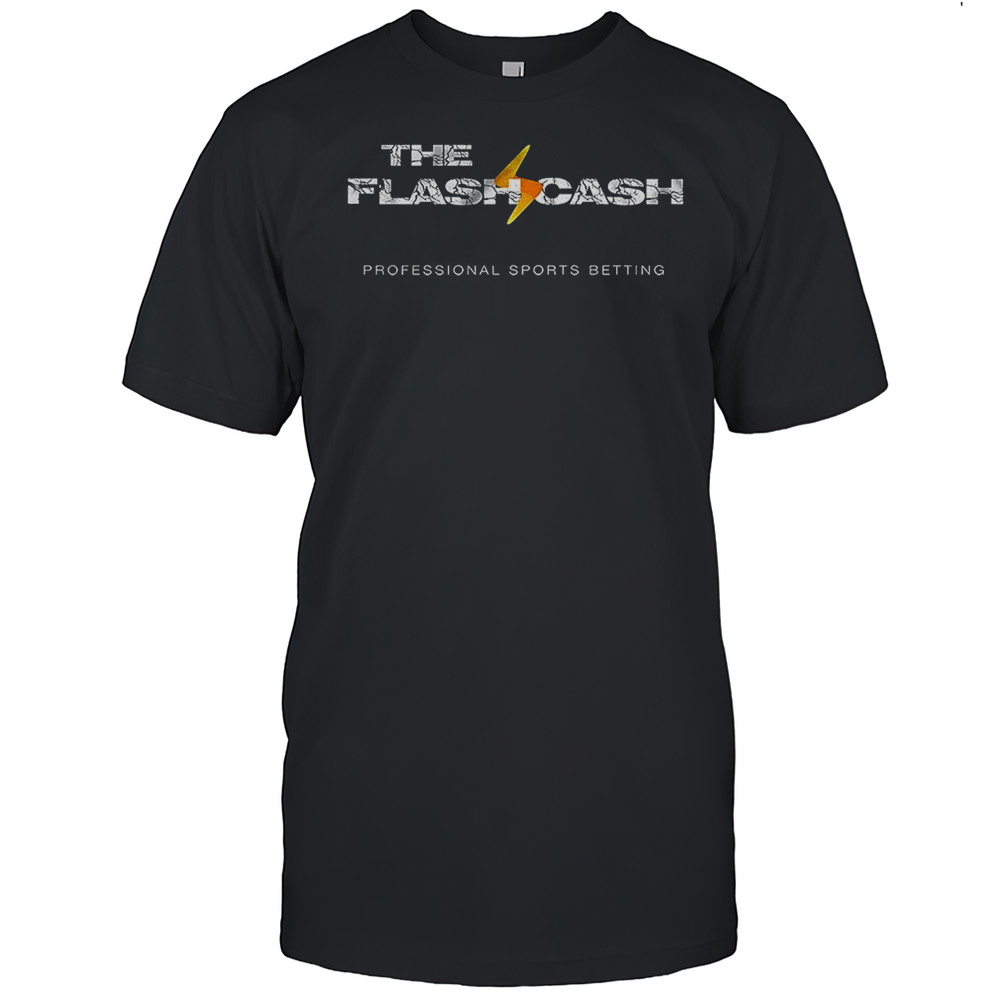 The Flash Cash Professional Sports Betting Shirt