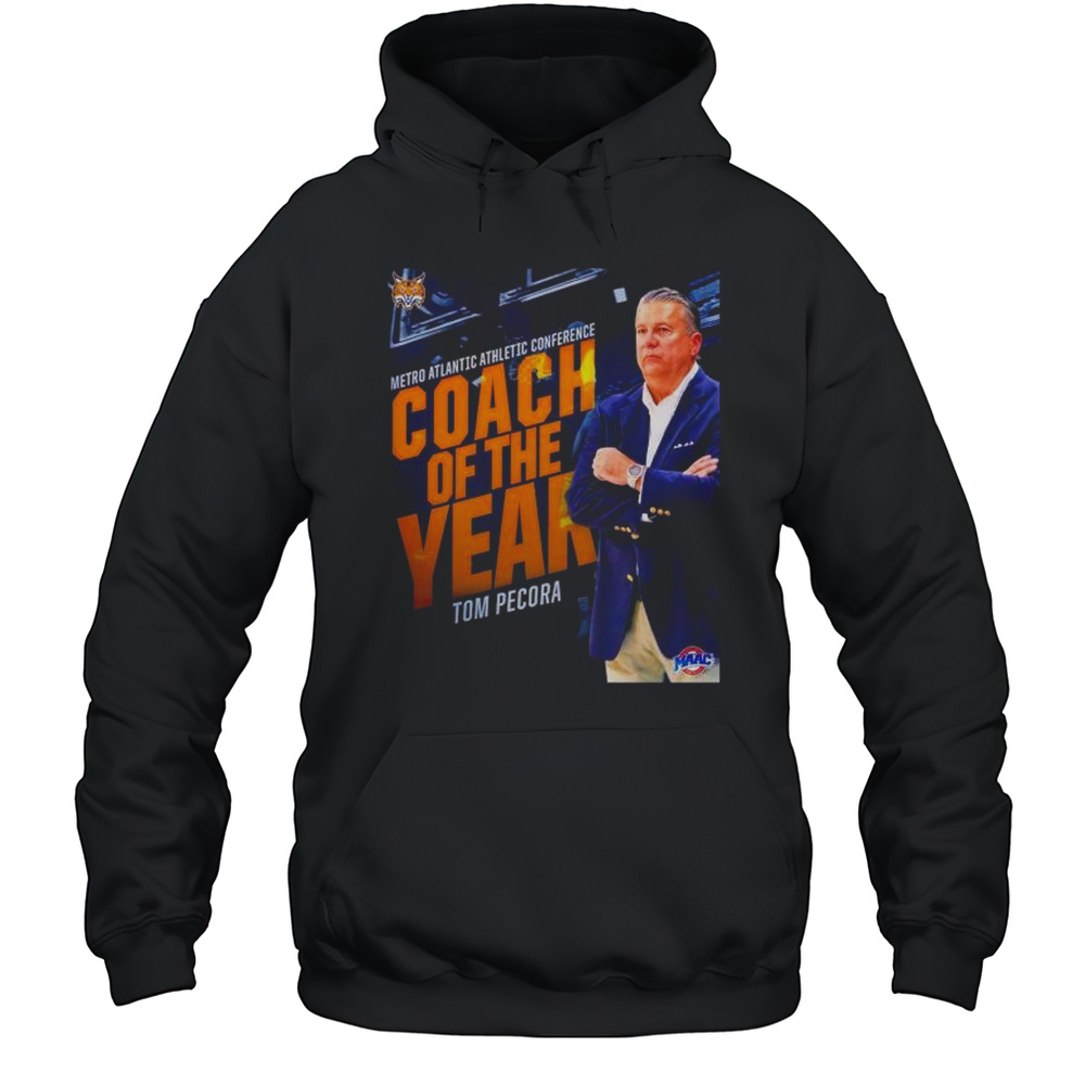 Tom Pecora MAAC Coach Of The Year Shirt Unisex Hoodie