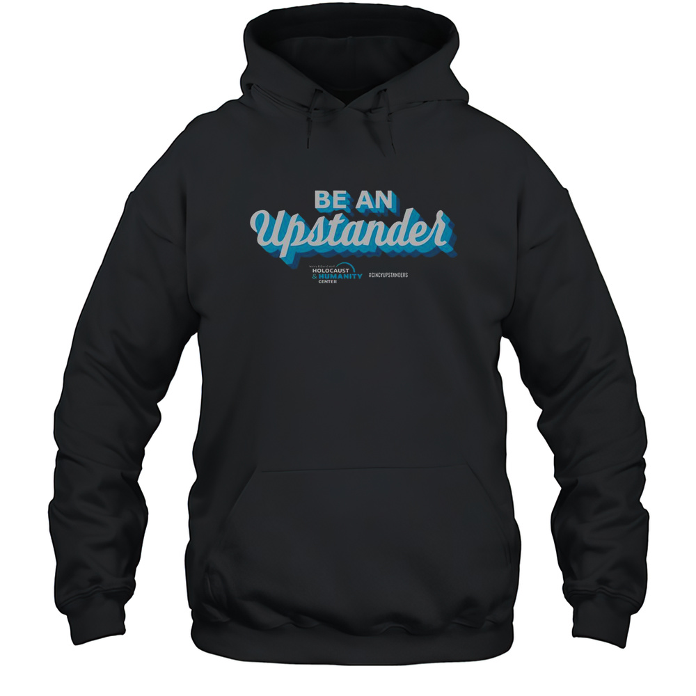 Top Be An Upstander Cincyupstanders T-Shirt Unisex Hoodie