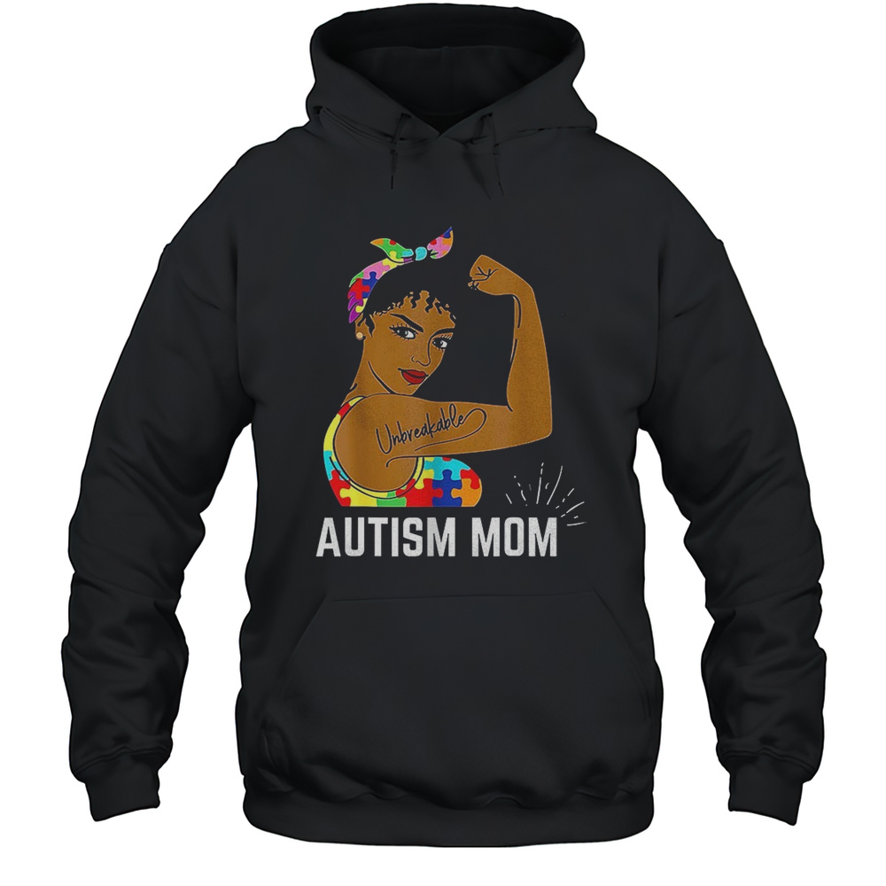 Unbreakable Autism Mom Shirt Unisex Hoodie