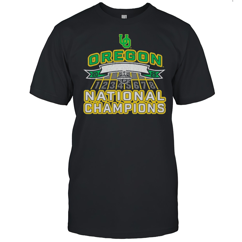 2025 Oregon Ducks NCAA Womens Indoor Track  Field National Champions T-shirt