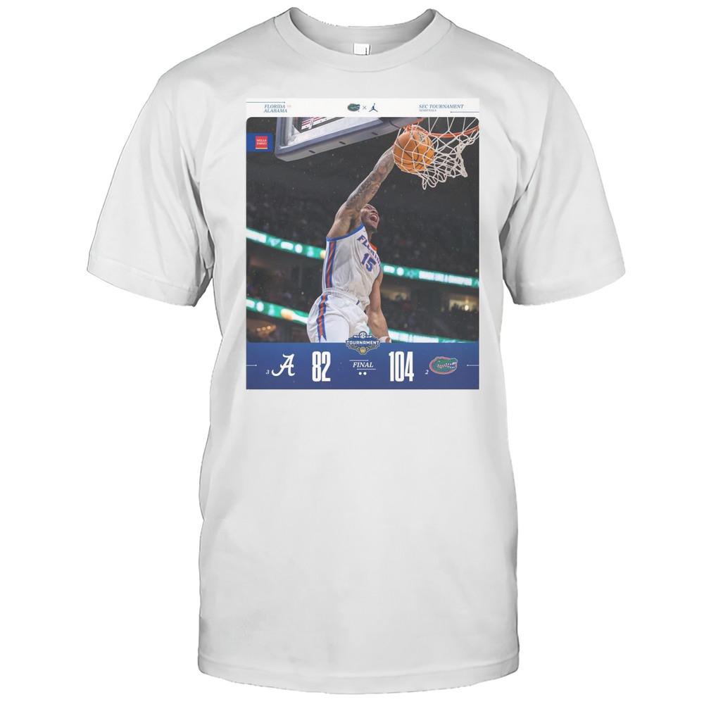 Alabama Crimson Tide Vs Florida Gators Final Score 82  104 SEC Mens Basketball Tournament 2025 T-shirt