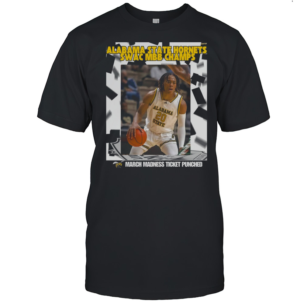 Alabama State Are SWAC MBB Champs March Madness 2025 For The 1st Time Since 2011 T-shirt