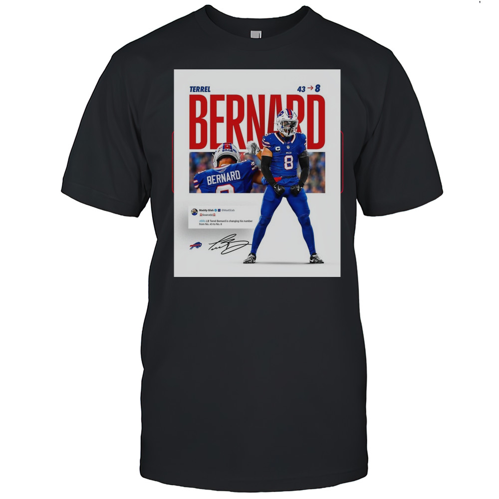 Buffalo Bills Maddy Glab LB Terrel Bernard Is Changing His Number From No. 43 To No. 8 Signature Poster T-shirt