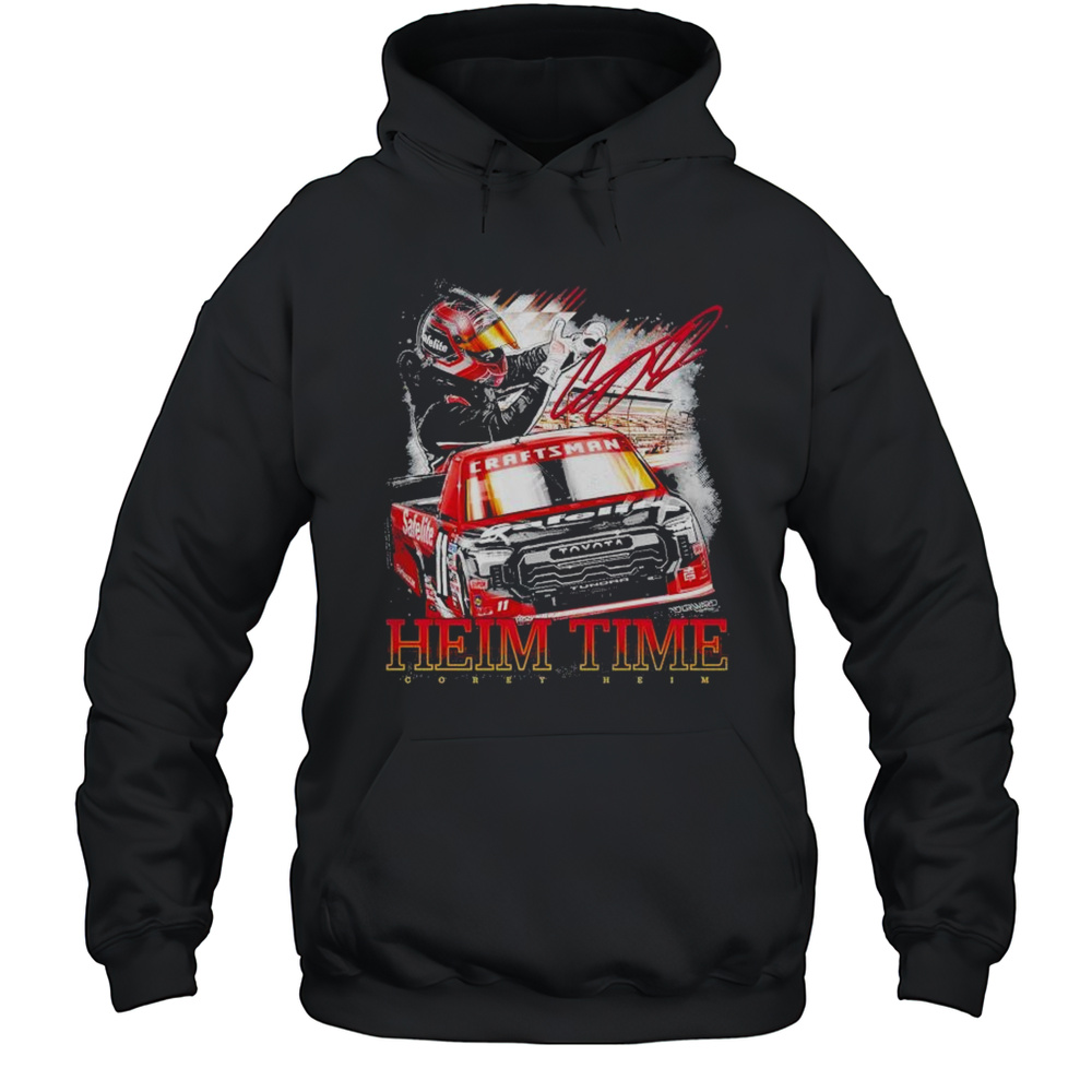 Corey Heim Racing Heim Time Craftsman Signature T-shirt Unisex Hoodie