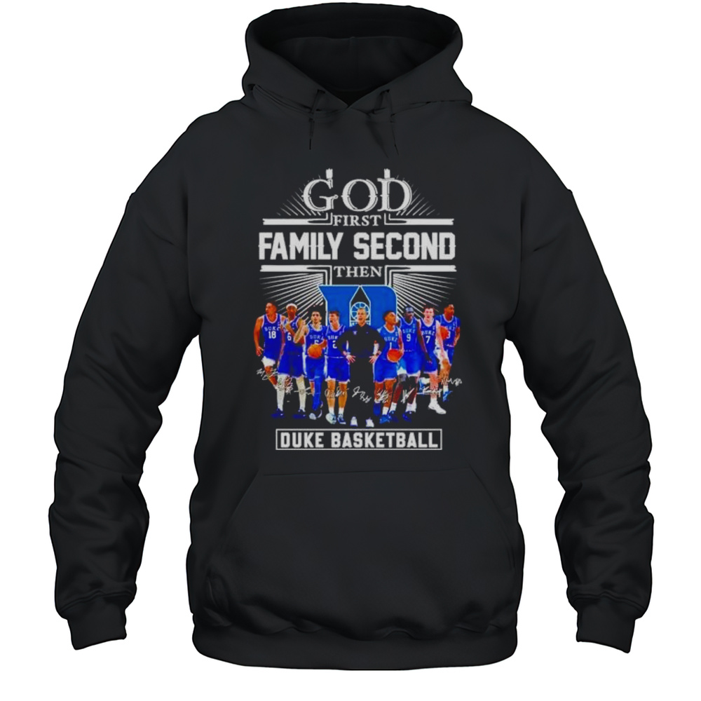 God First Family Second Then Duke Mens Basketball Shirt Unisex Hoodie