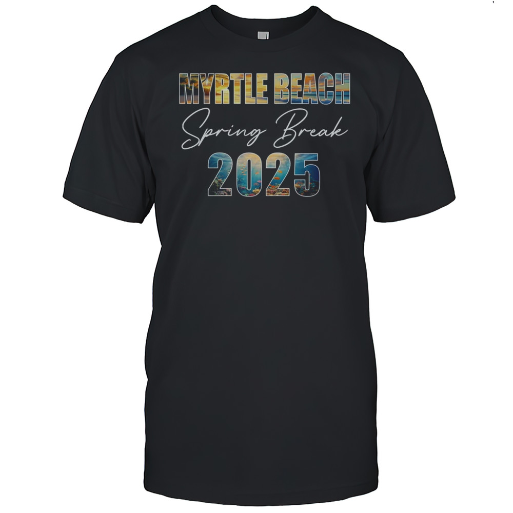 Myrtle Beach Spring Break 2025 Summer Vacation Beach Shirt