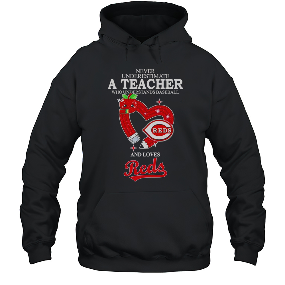 Never Underestimate A Teacher Who Understands Baseball And Loves Reds Diamond Shirt Unisex Hoodie