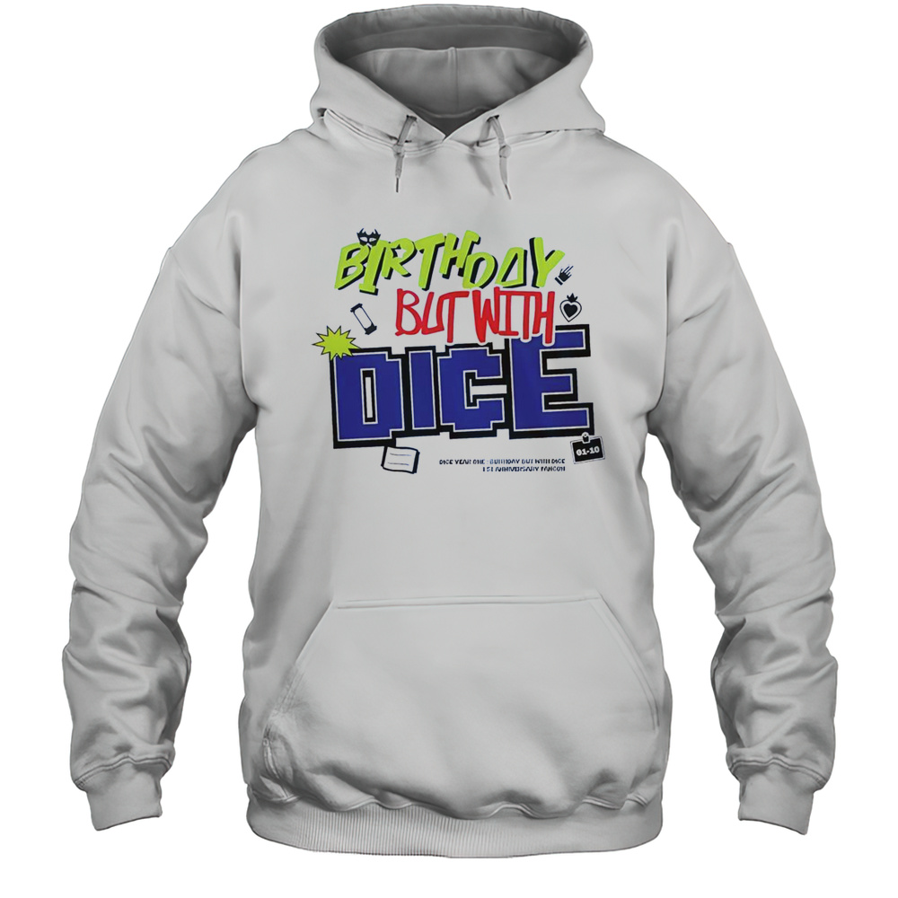 Nice Birthday But With Dice T-Shirt Unisex Hoodie