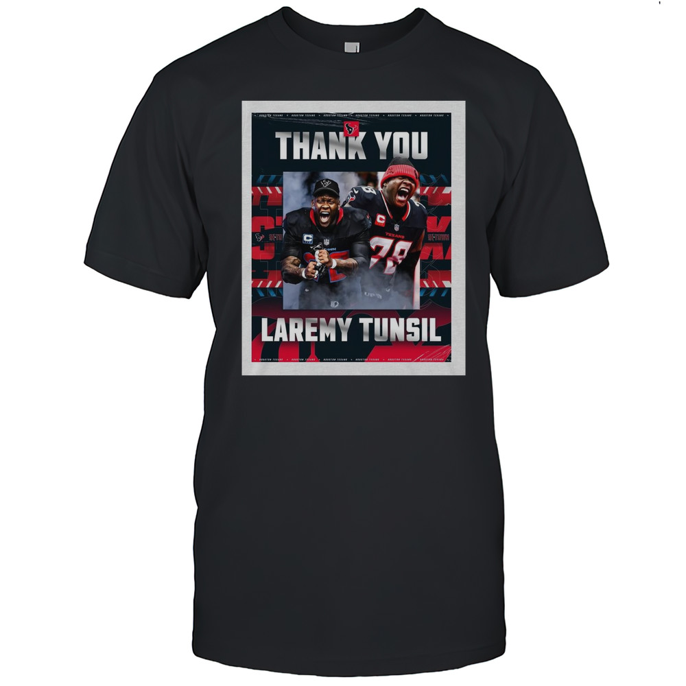 Poster Houston Texans Thank You Laremy Tunsil For Everything You Gave To H-Town The Last 6 Years NFL 2025 T-shirt