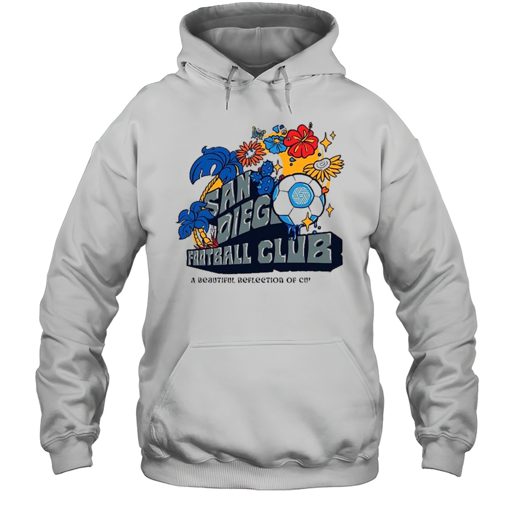 San Diego Football Club A Beautiful Reflection Capsule Painting T-shirt Unisex Hoodie