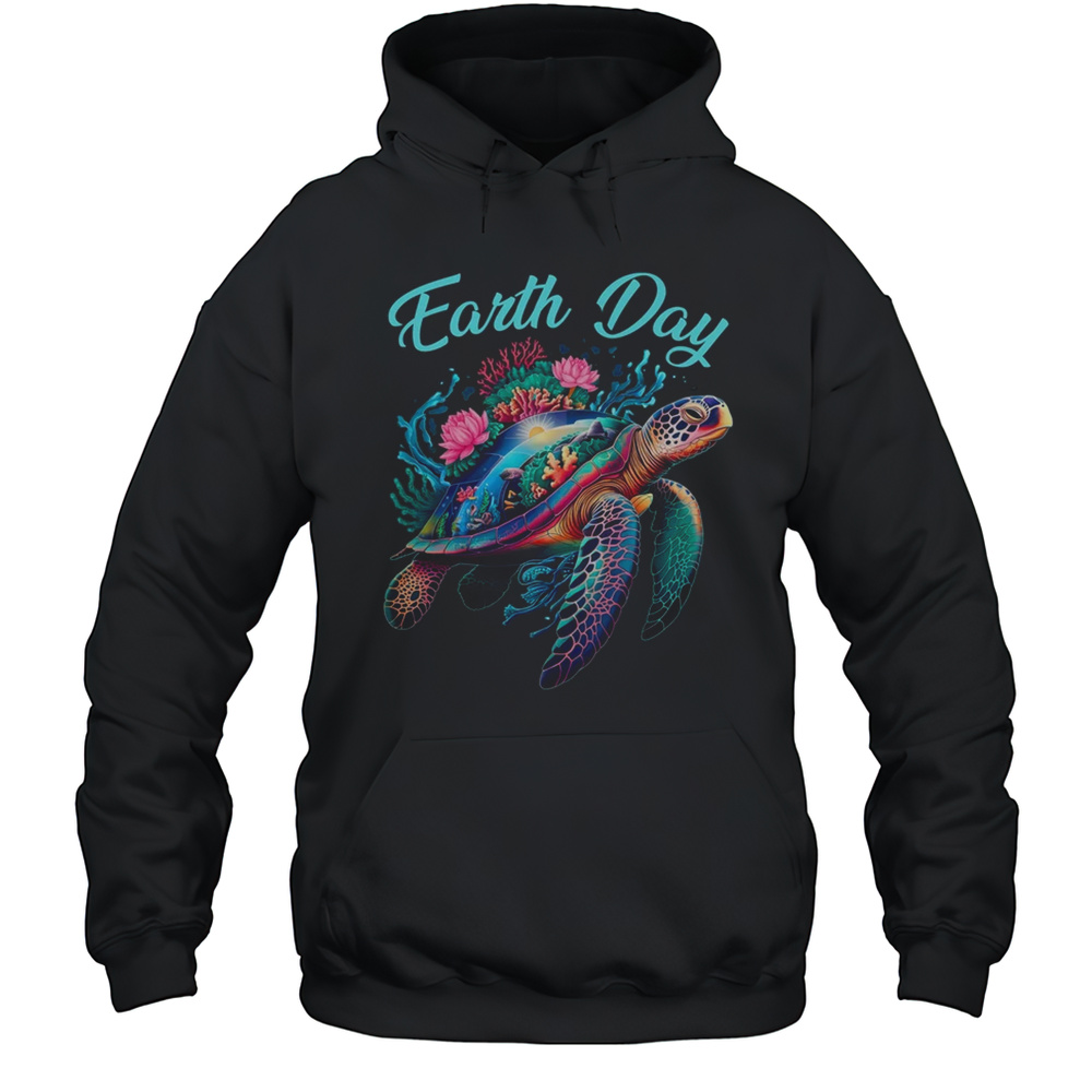 Sea Turtle Earth Day Save The Earth Environmental Protection Shirt Unisex Hoodie