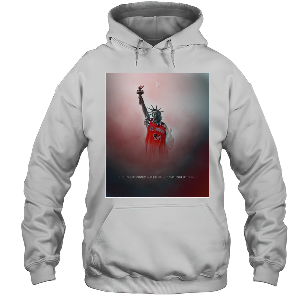 St Johns Red Storm Mens Basketball Theres A Red Storm In The Forecast And Its Here To Stay T-shirt Unisex Hoodie