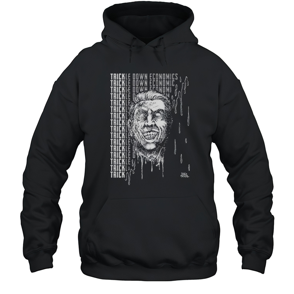 Trickle Down Economics T-shirt Unisex Hoodie