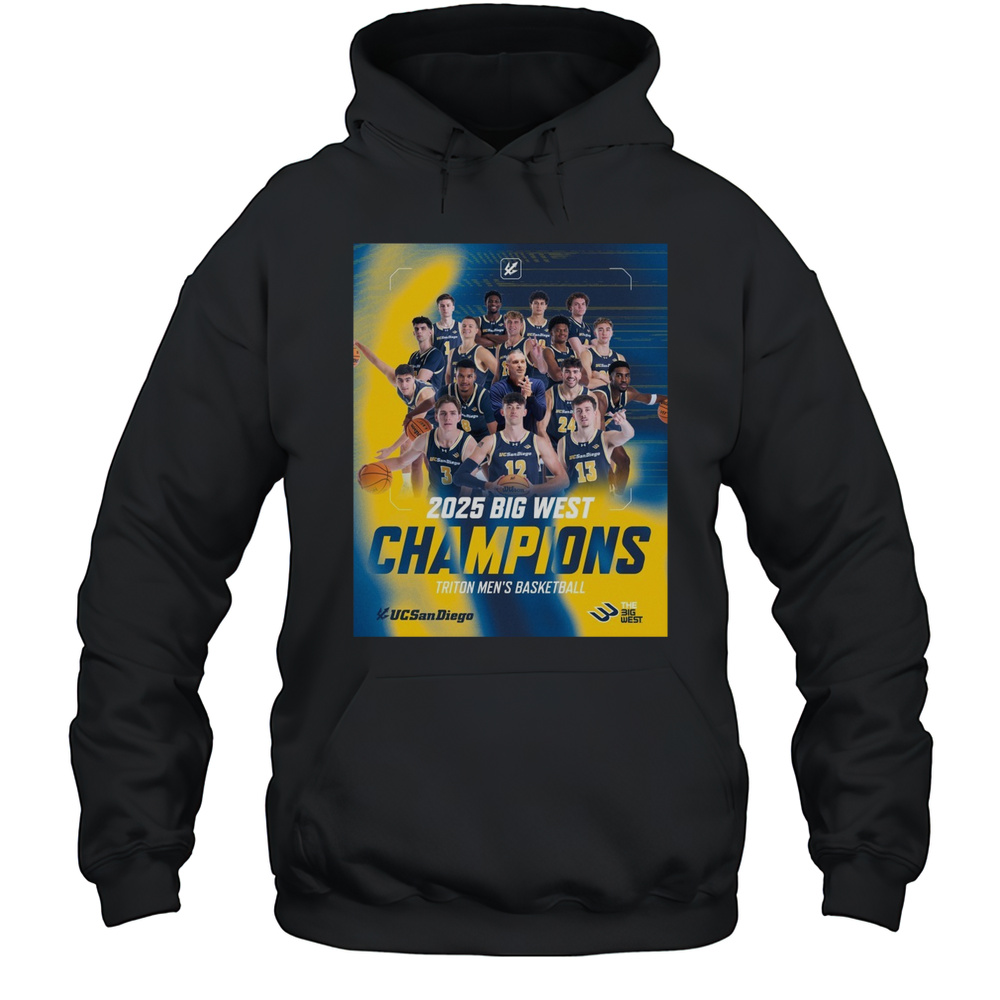 UC San Diego Mens Hoops 2025 Big West Champions Triton Mens Basketball Poster T-shirt Unisex Hoodie