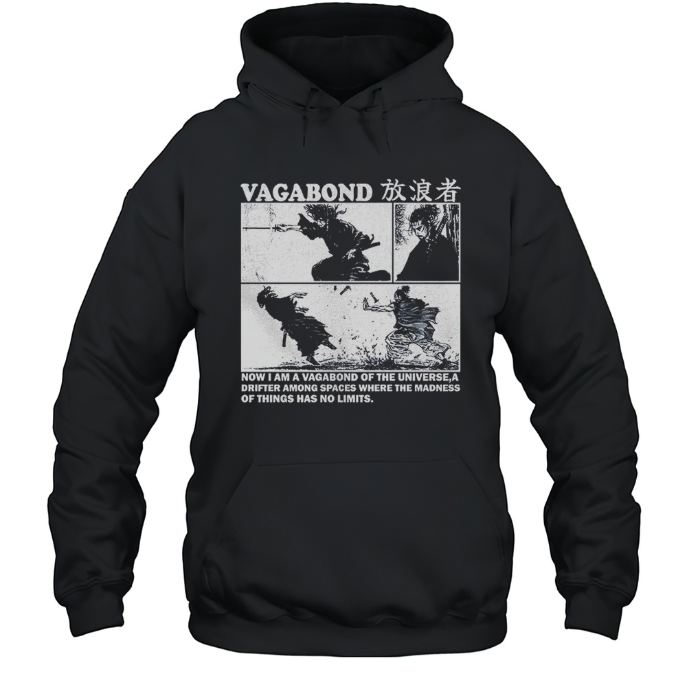 Vagabond Now I Am A Vagabond Of The Universe Shirt Unisex Hoodie