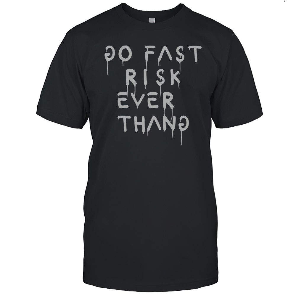 Top Do Fast Risk Ever Thand Morbid  Horrid Gothic Horror T-Shirt
