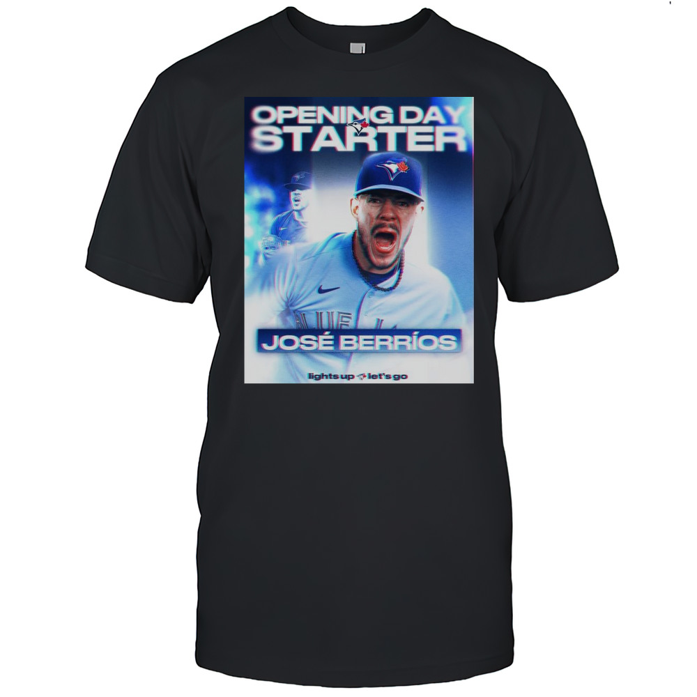2025 Opening Day Starter For The Toronto Blue Jays Baseball MLB Jos O. Berrios T-shirt
