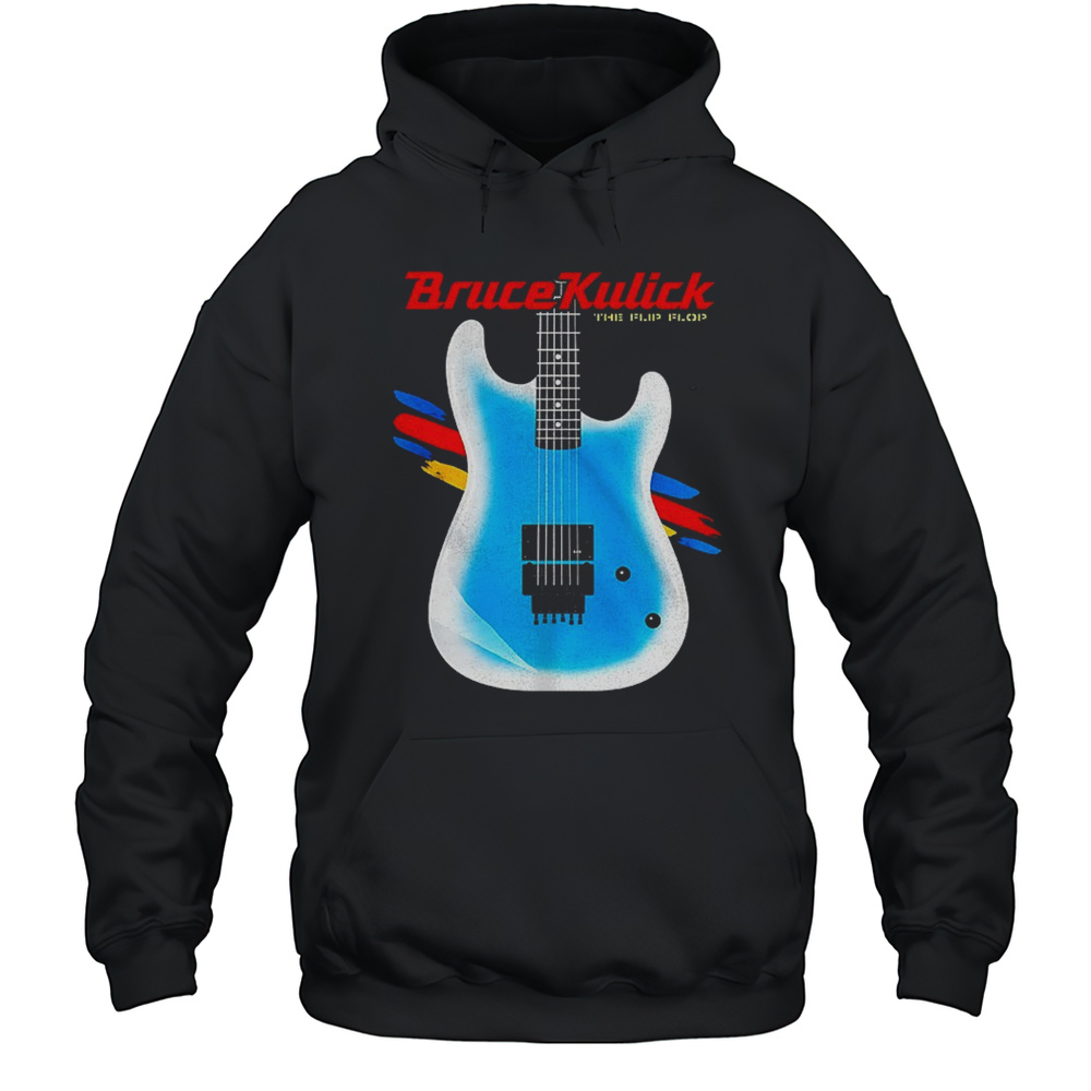 Bruce Kulick The Flip Flop Shirt Unisex Hoodie