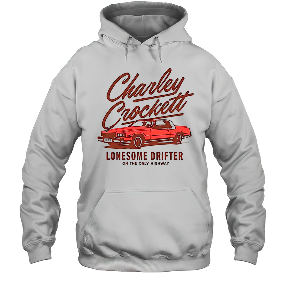 Charley Crockett Lonesome Drifter On The Only Highway 2025 Shirt Unisex Hoodie