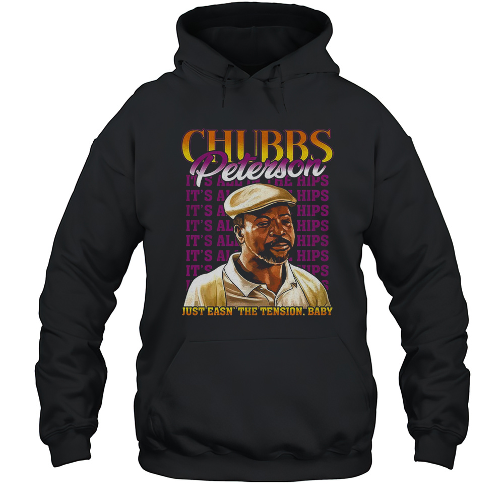 Chubbs Peterson Just Easn The Tension Baby Vintage Shirt Unisex Hoodie