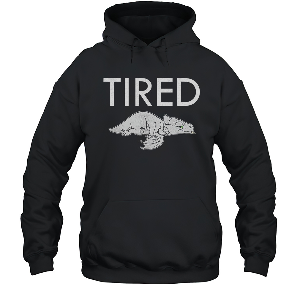 Dragon Tired Shirt Unisex Hoodie