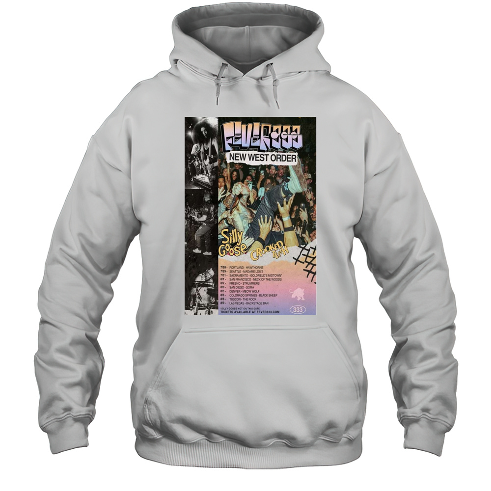 Fever 333 West Coast Summer Tour 2025 New West Order Silly Goose Crooked Teeth 7 28 Portland Hawthorne T-shirt Unisex Hoodie