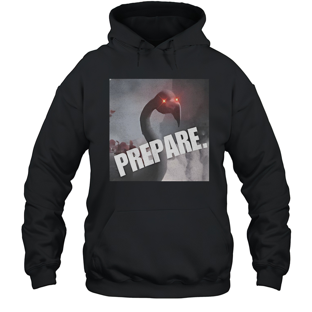 Flamingo Prepare Shirt Unisex Hoodie