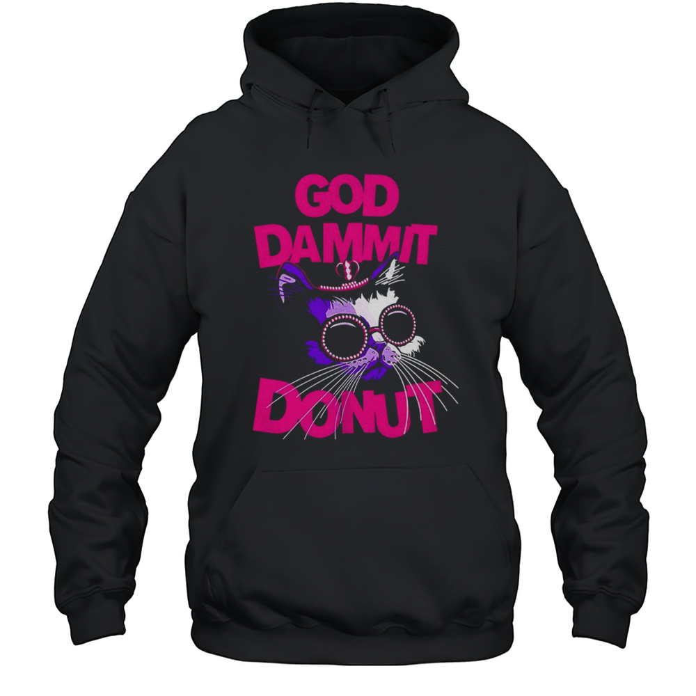 God Dammit Donut Cat Shirt Unisex Hoodie