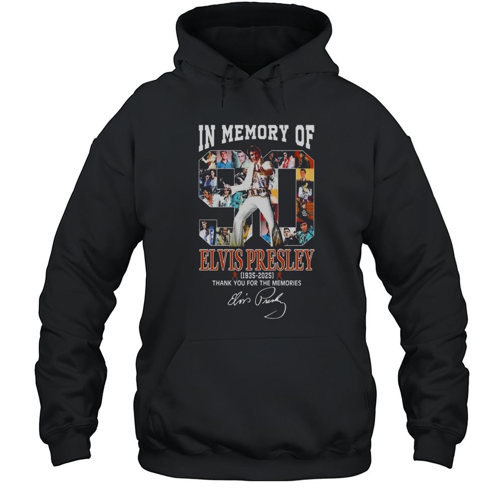 In Memory Of Elvis Presley 1935-2025 Thank You For The Memories Signature T-Shirts Unisex Hoodie