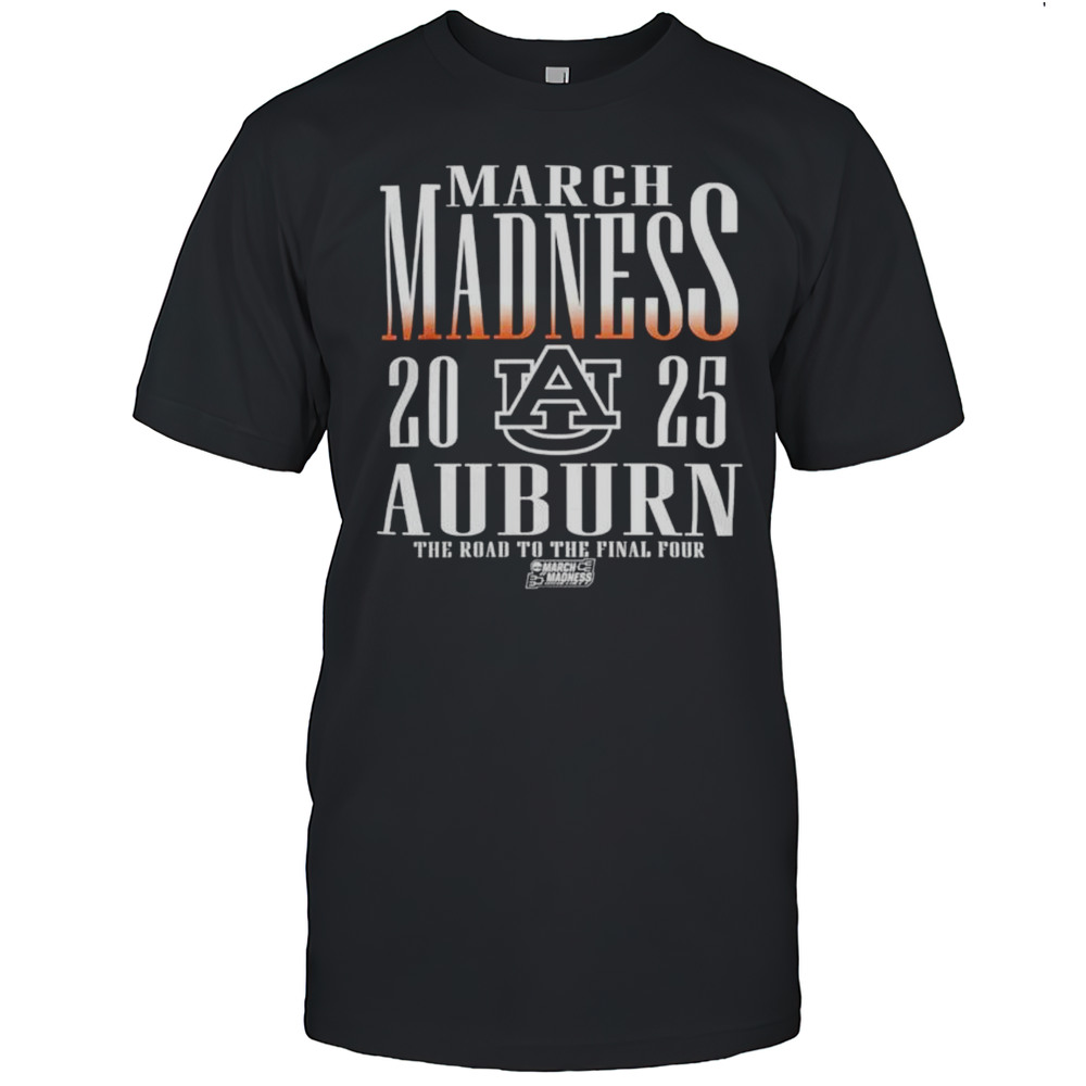 March Madness 2025 Auburn Tigers The Road To The Final Four Logo Shirt
