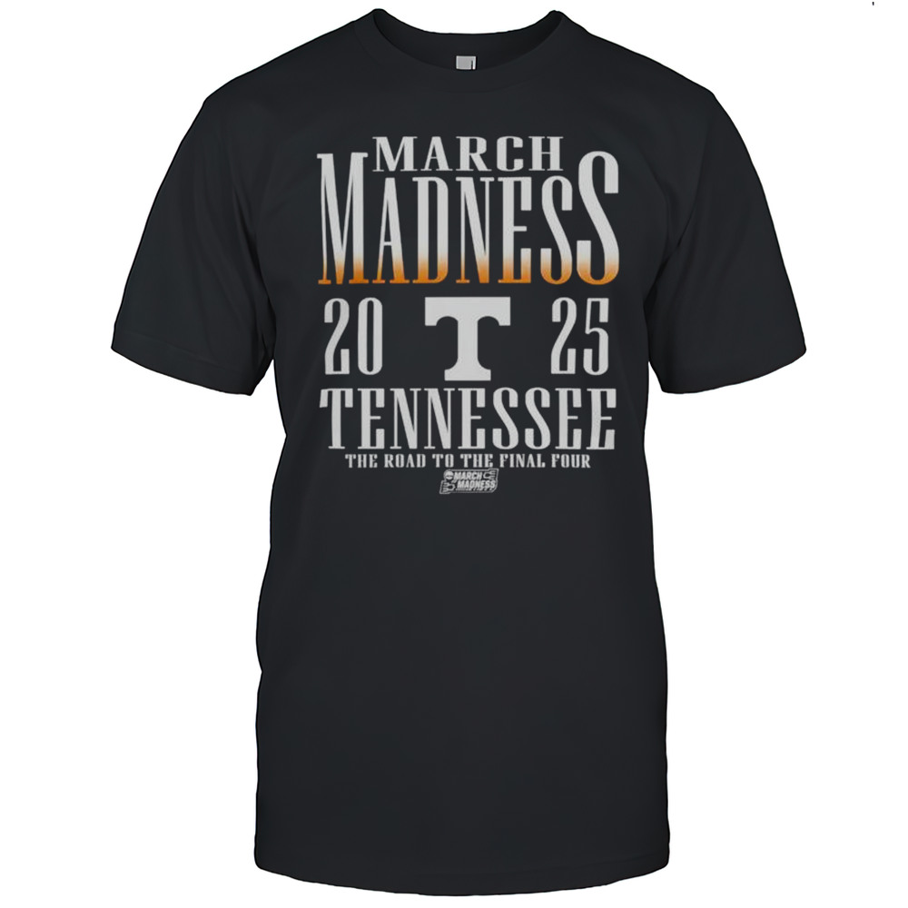 March Madness 2025 Tennessee Volunteers The Road To The Final Four Logo Shirt